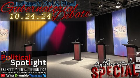 SPECIAL BROADCAST | Indiana's 3rd & Final Gubernatorial Debate (10.24.24) | The Political Spotlight