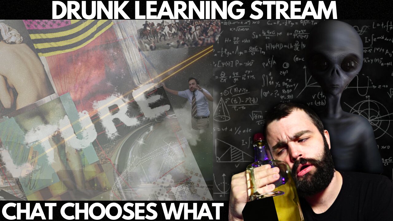 DRUNK LEARNING STREAM