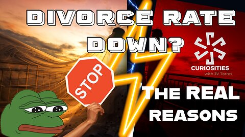 DIVORCE RATES DOWN? What's the REAL Story?