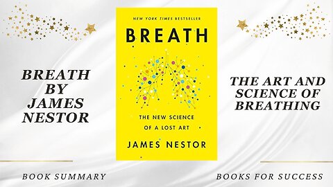 ‘Breath’ By James Nestor. Discover The Benefits Of Breathing Properly | Book Summary