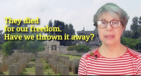 November 11th - They died for our freedom. Have we thrown it away?