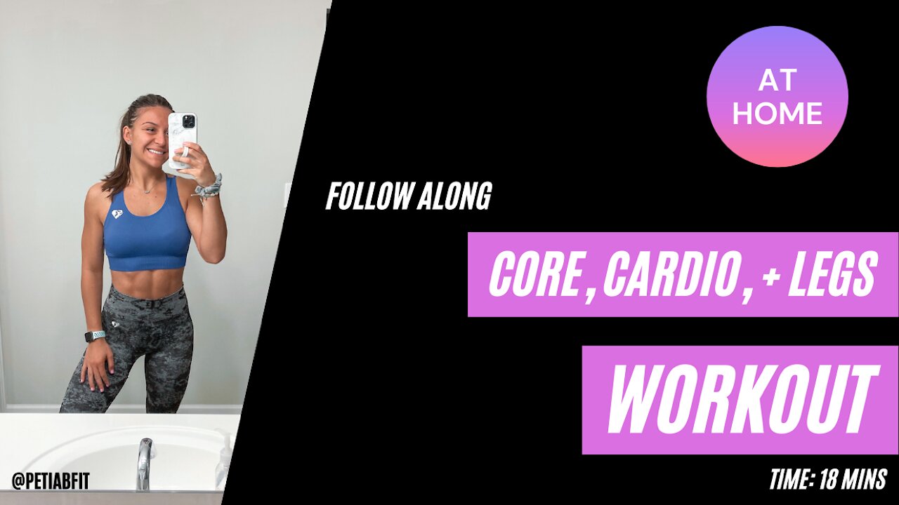 ✨ CORE, CARDIO, & LEGS ✨ follow along workout