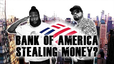 BREAKING: Bank Of America Closing Accounts? | Ep. 33.5