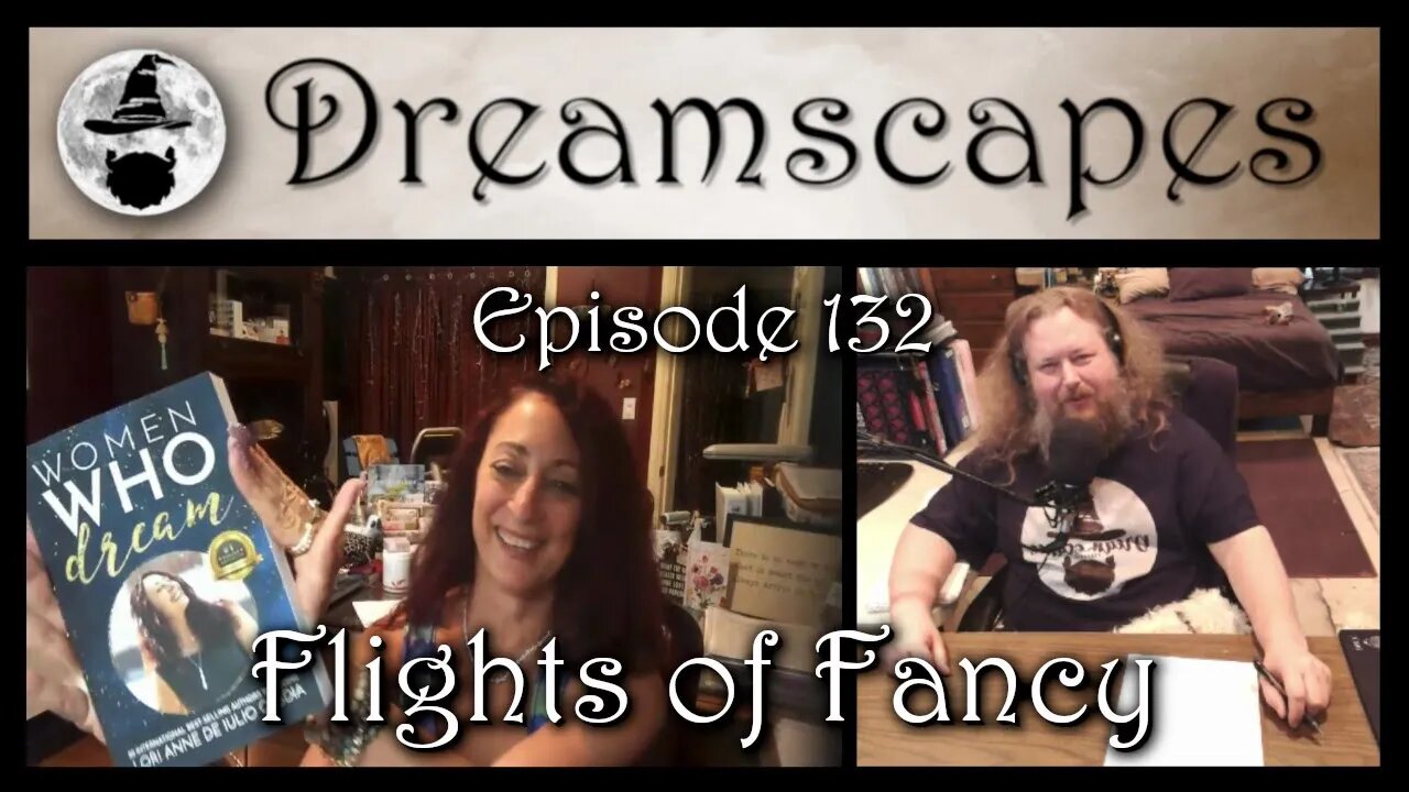 Dreamscapes Episode 132: Flights of Fancy