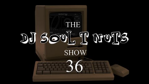 Deep House Music - The Soul T Nuts show - Episode 36