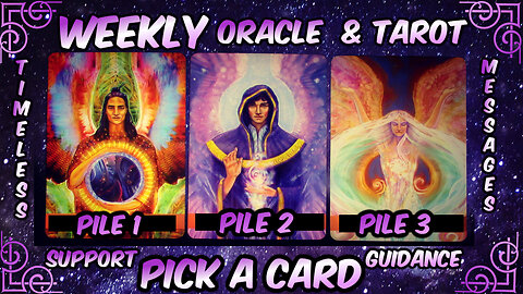 Pick A Card Oracle & Tarot🕛Timeless Messages From The Universe 🌌 Weekly Guidance & Support😄