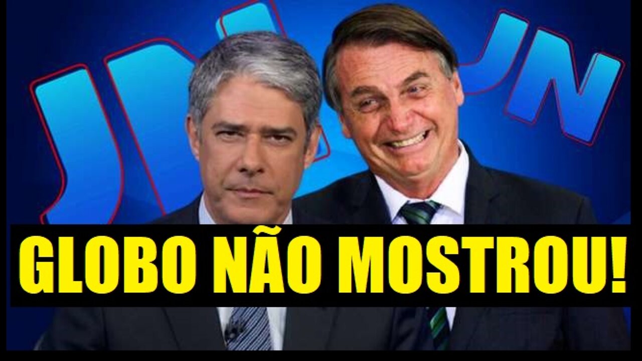 WILLIAM BONNER DO JORNAL NACIONAL NÃO MOSTROU BOLSONARO EM LONDRES INGLATERRA