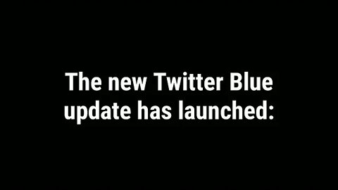 The new Twitter Blue update has launched