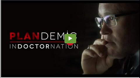 Plandemic Indoctornation- full documentary