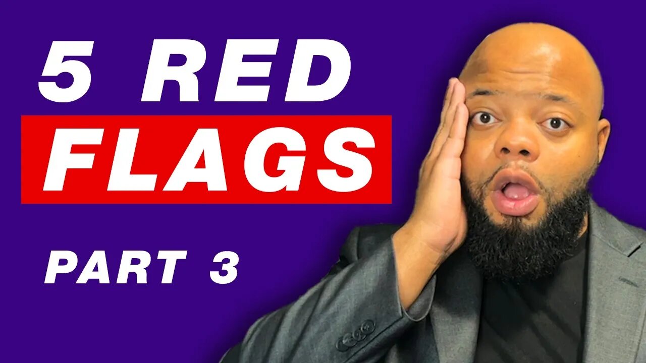 5 Red Flags to Watch Out for in Women: How to Tell if She's Not Right for You | Part 3