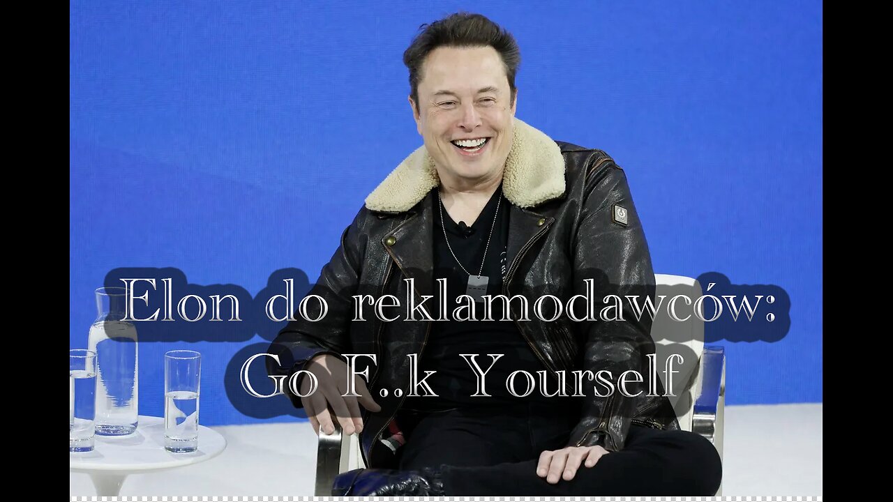 Elon do reklamodawców: Go F..k Yourself