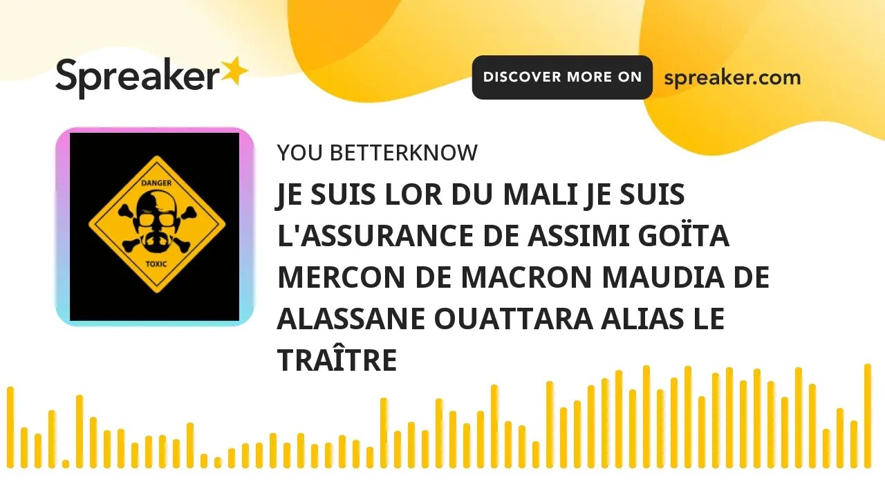 JE SUIS LOR DU MALI JE SUIS L'ASSURANCE DE ASSIMI GOÏTA MERCON DE MACRON MAUDIA DE ALASSANE OUATTARA