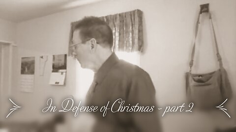 In Defense of Christmas - part 2