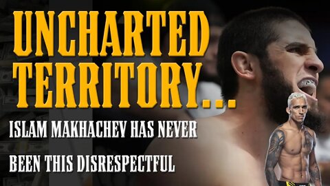 Islam Makhachev is DISRESPECTING Charles...this isn't like him