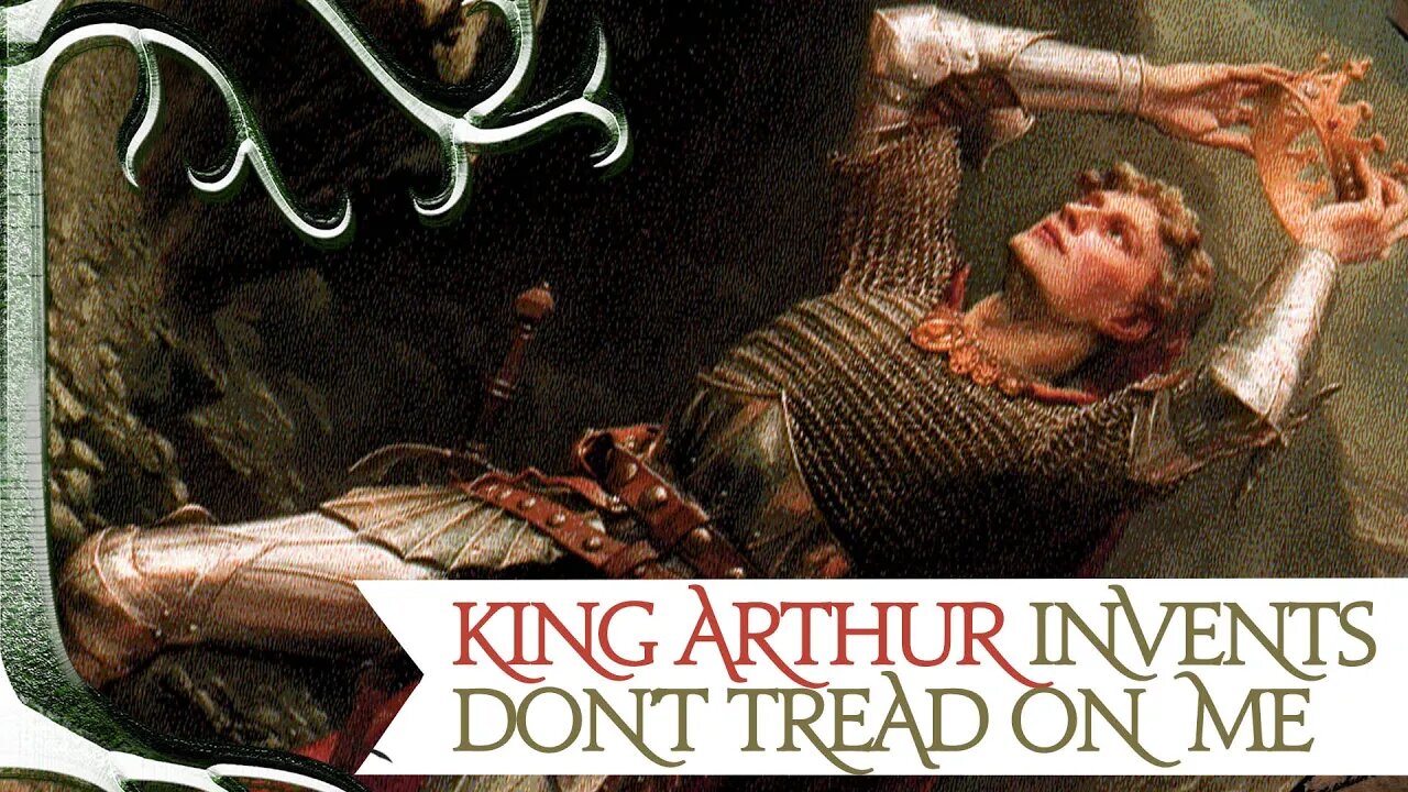 KING Arthur INVENTS 'Don't Tread on Me' №2