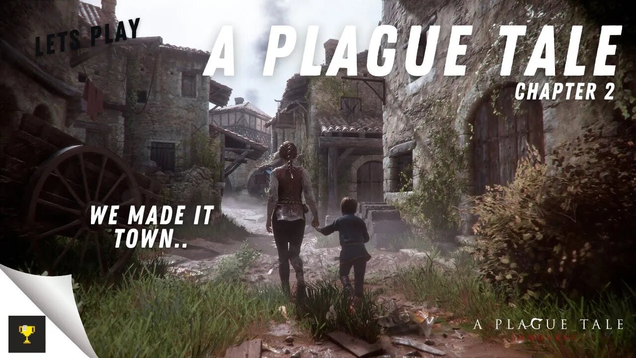 LETS PLAY A PLAGUE TALE INNOCENCE - CHAPTER 2...We made it to town