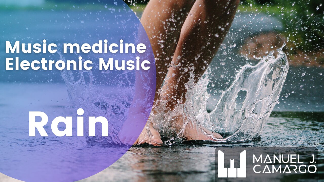 MUSIC MEDICINE - ELECTRONIC MUSIC - RAIN