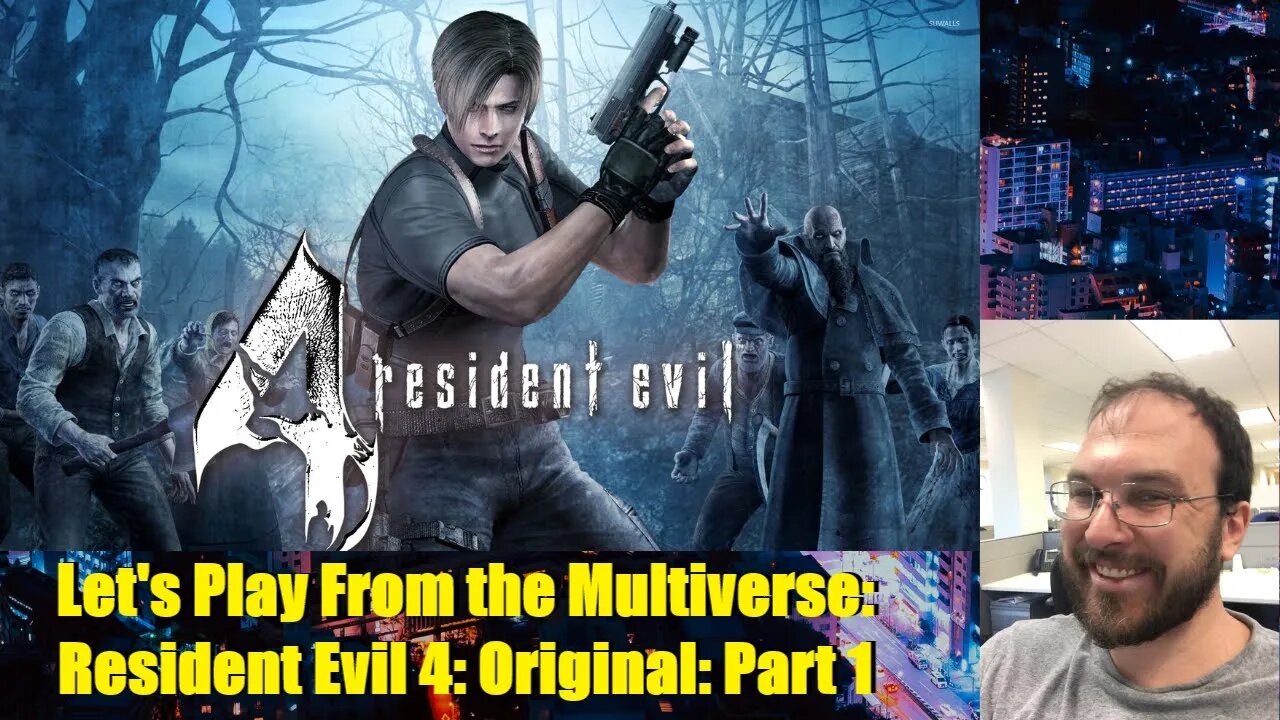 Let's Play From the Multiverse: Resident Evil 4: Original: Part 1