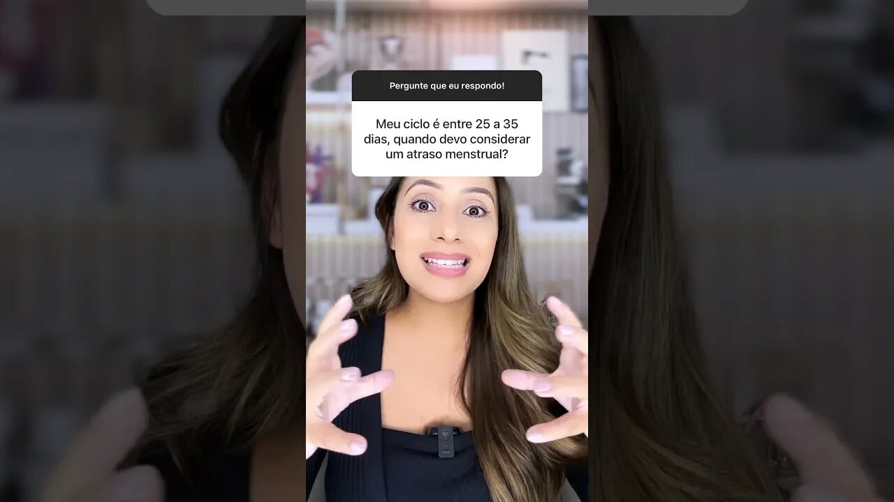 Quando devo considerar o atraso menstrual?