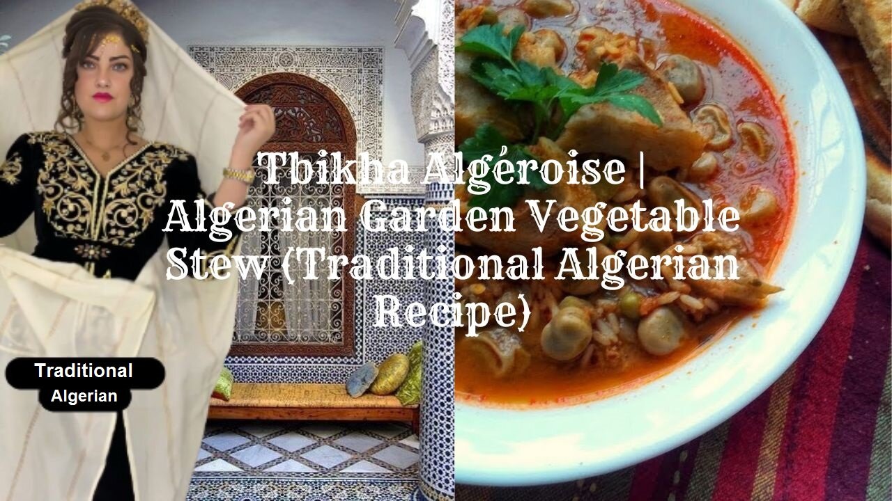 Tbikha Algéroise | Algerian Garden Vegetable Stew (Traditional Algerian Recipe)