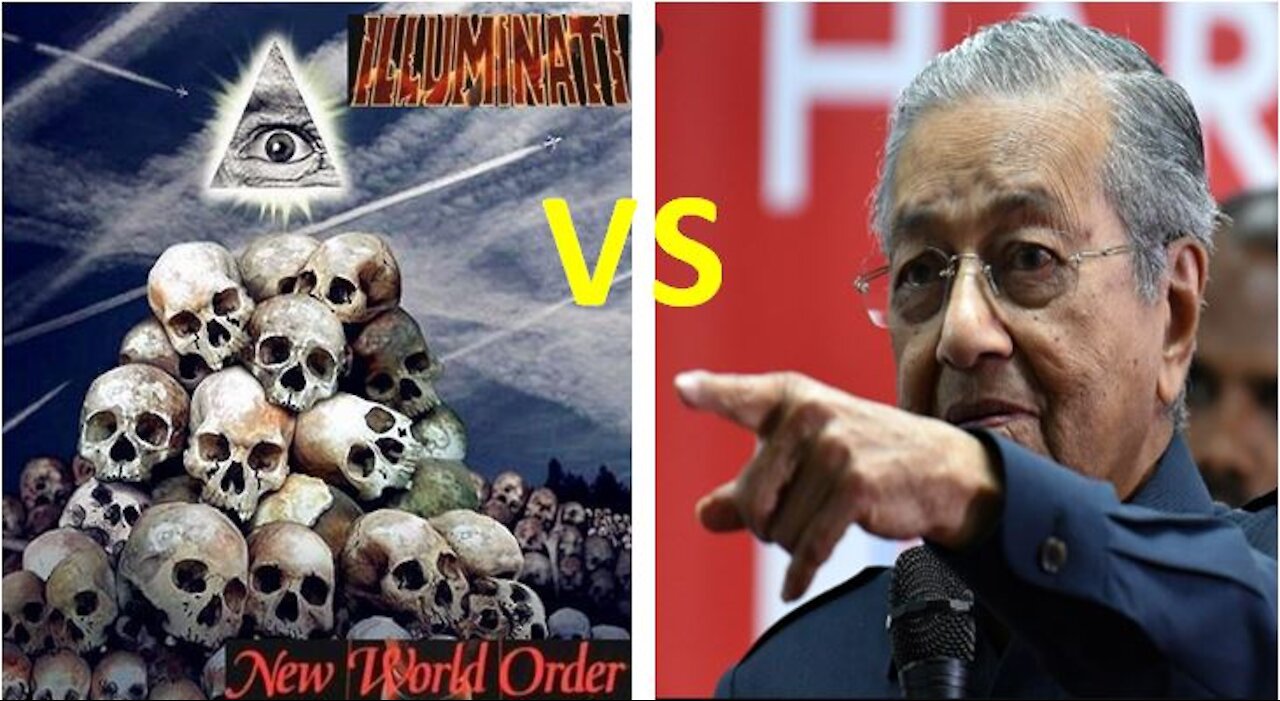 Former Malaysia PM Mahathir exposes New World Order agenda [Chinese subtitle] 前馬來西亞首相馬哈地揭露新世界秩序議程