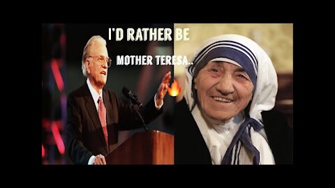 Billy Graham on Mother Teresa