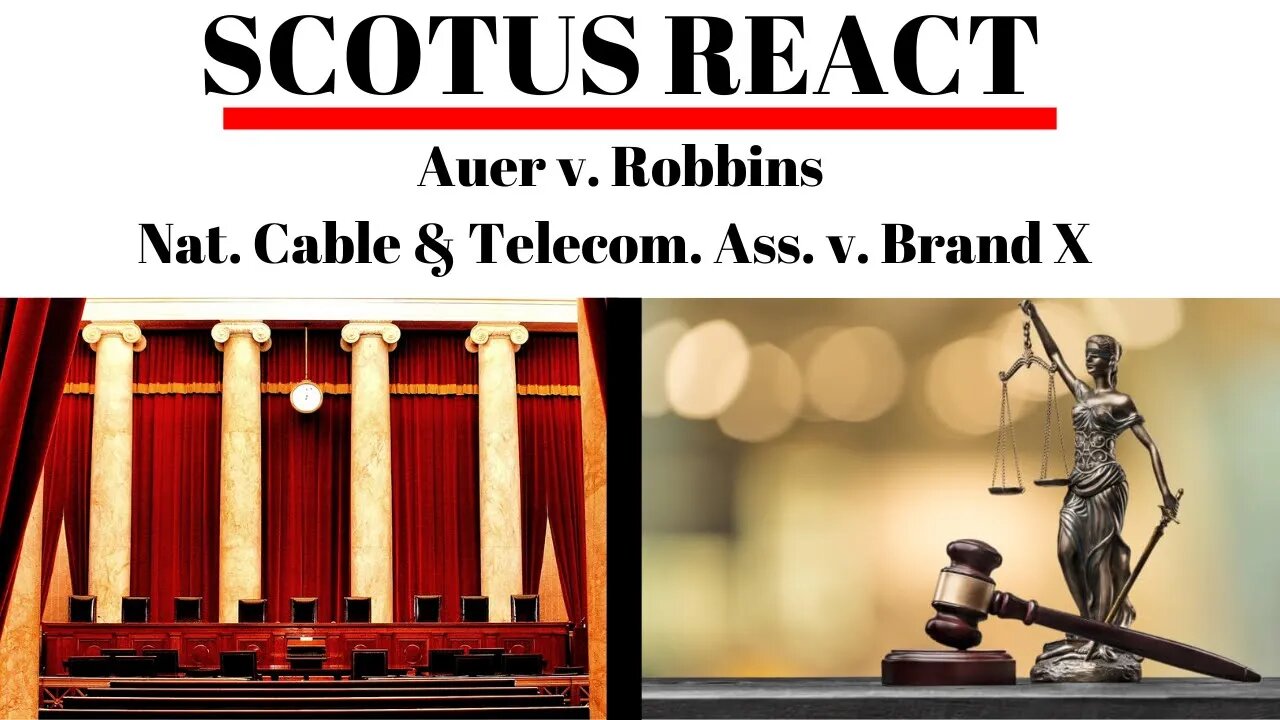 SCOTUS react: Auer & Brand X