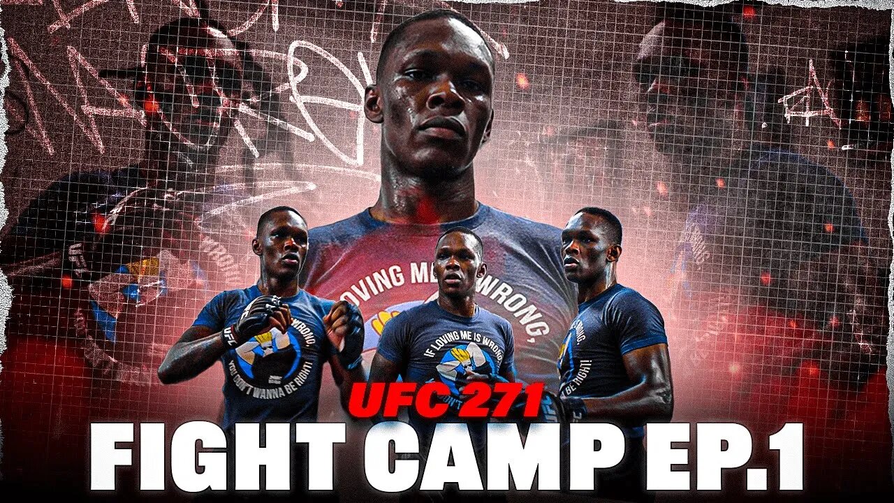 UFC 271 Fight Camp | Israel "The Last Stylebender" Adesanya Ep.1