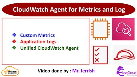 Cloud Watch Unified Agent for Custom Metric and Application Logs - Part2.-Ekascloud-English.