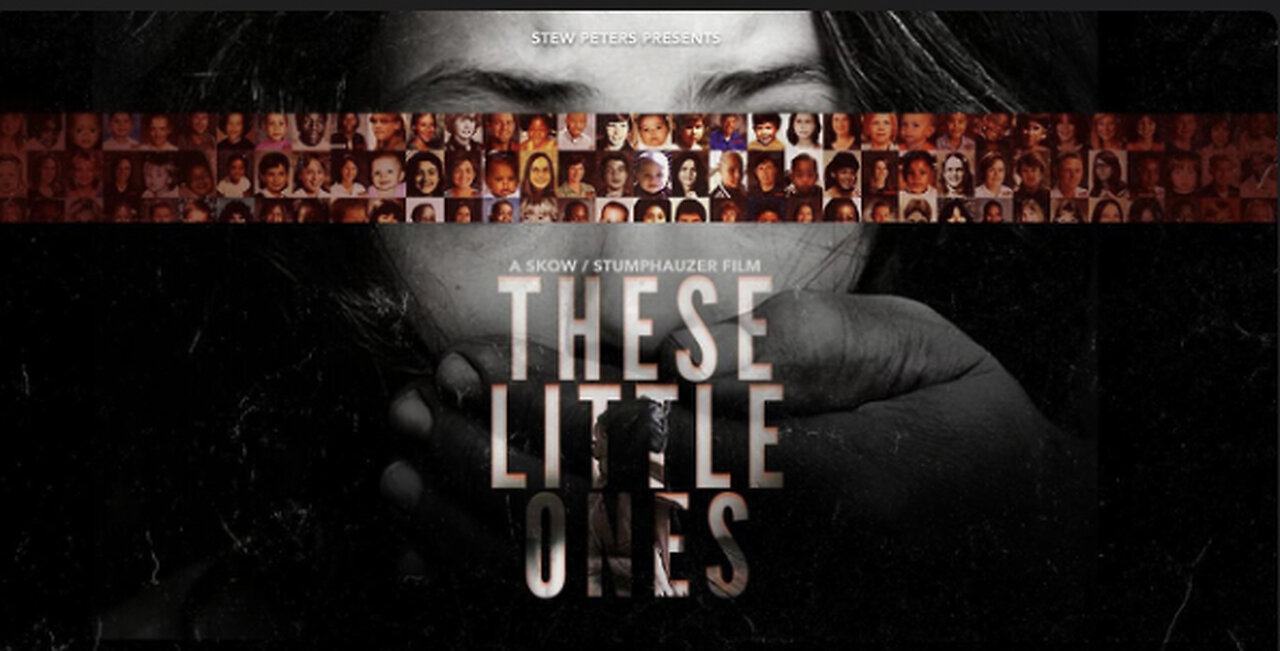 These Little Ones- The Satanic Pedophile Cabal & Missing Children! Where are all the Missing Children!!?