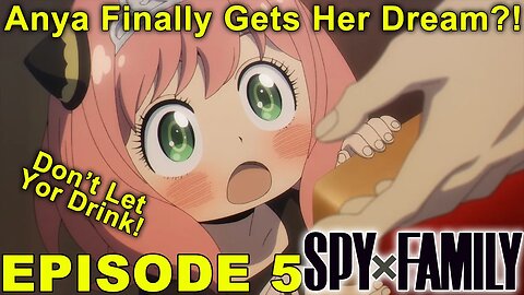 SPY X FAMILY - Episode 5 Impressions! Anya Finally Gets Her Dream!?