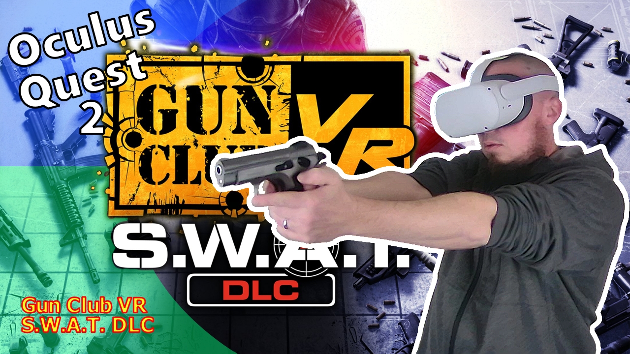 Gun Club VR S.W.A.T. DLC Gameplay Oculus Quest 2