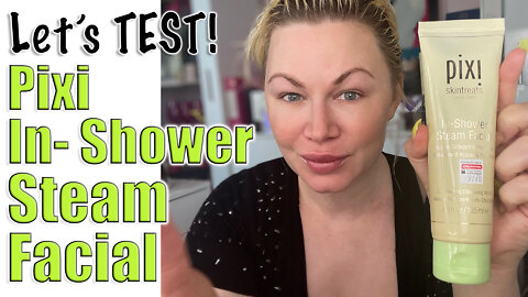 Let's Test Pixi In-Shower Steam Facial | Code Jessica10 saves you Money at All Approved Vendors