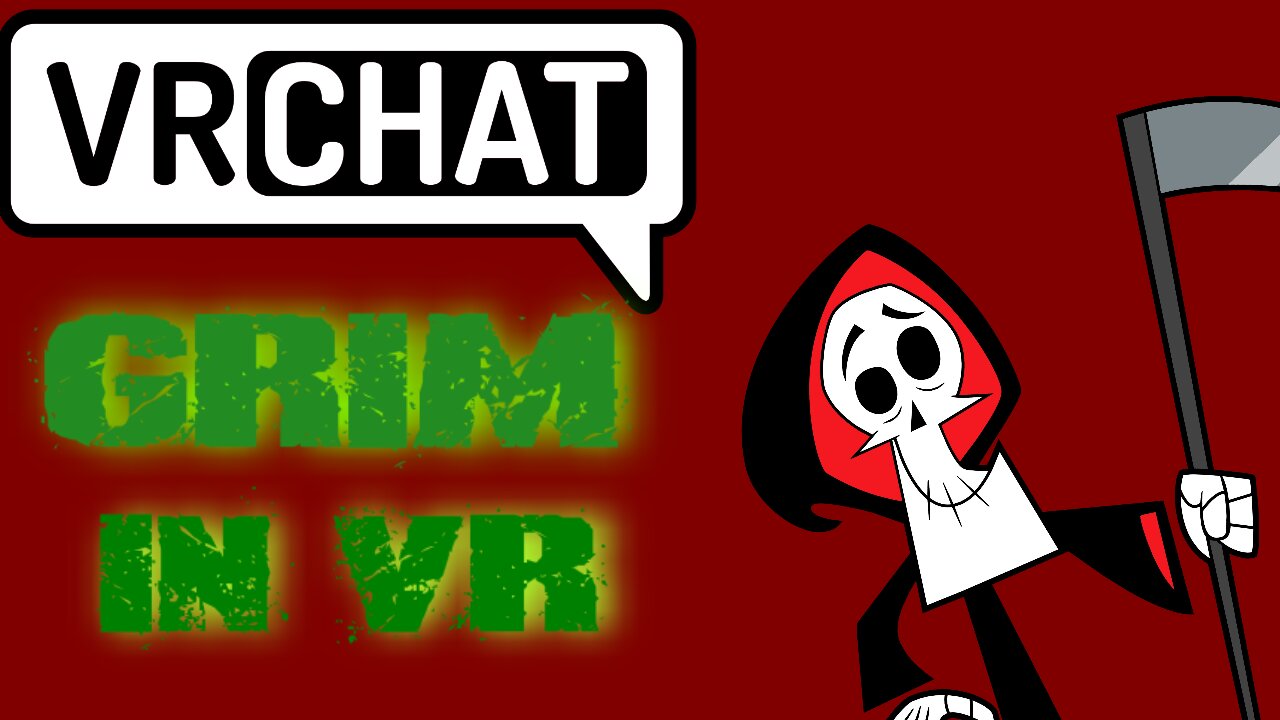 VRChat : Grim IN VR