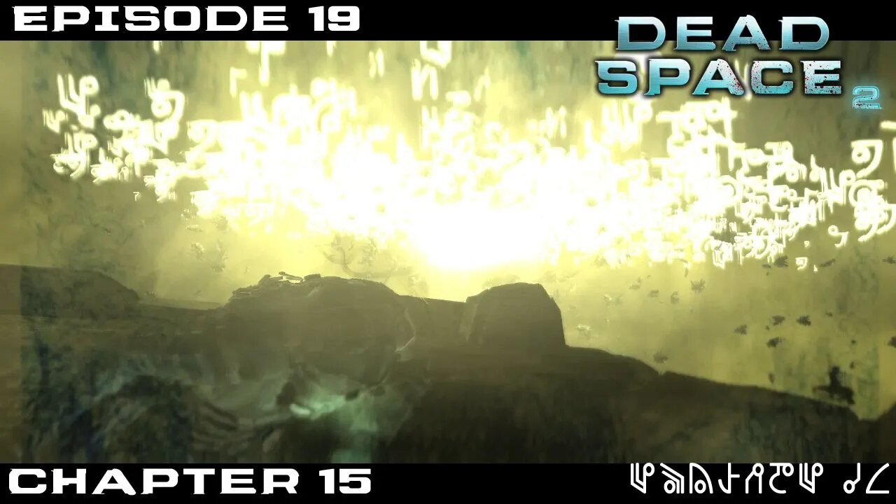 Dead Space 2 Let's Play - Chapter 15- Episode 19