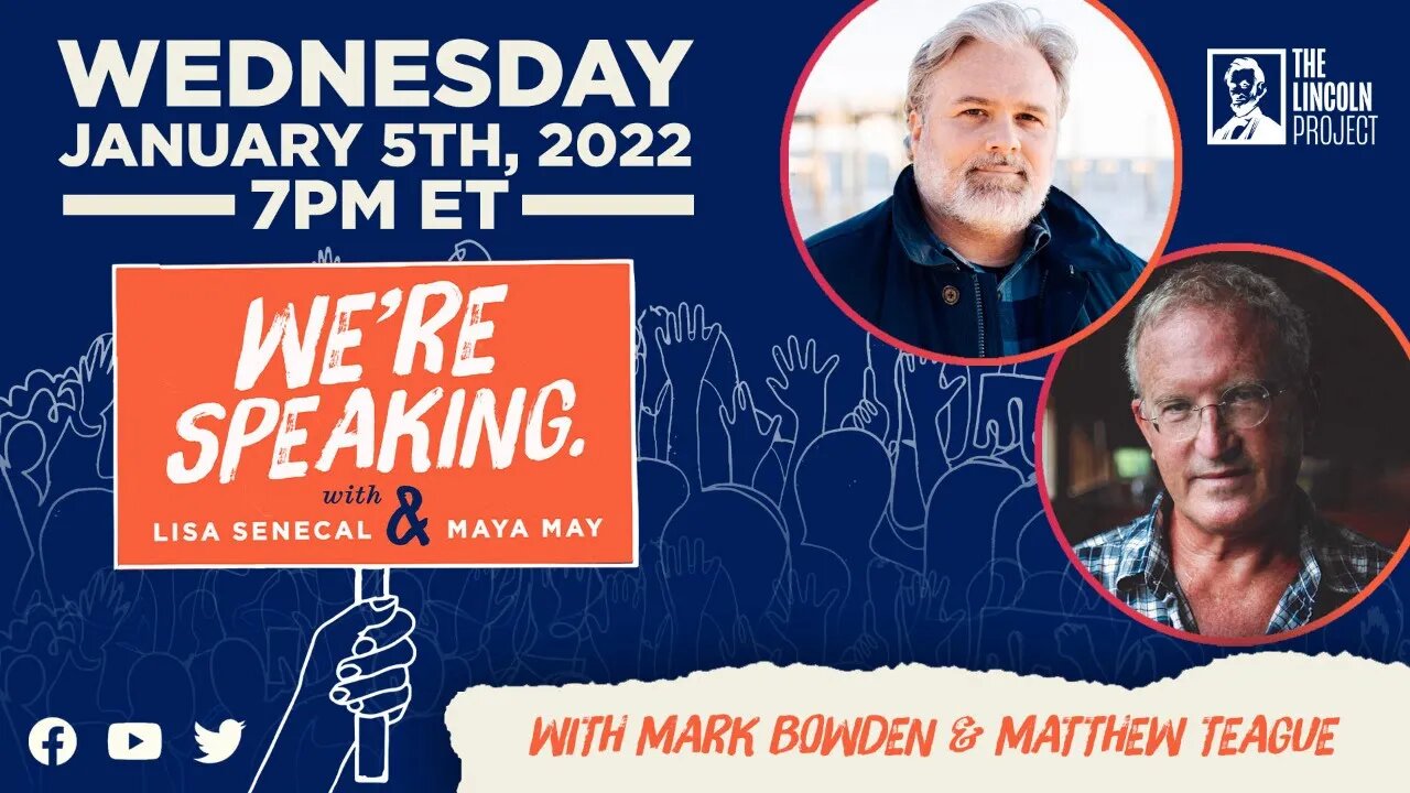 LPTV: We're Speaking - January 5, 2022 | Guests: Mark Bowden and Matthew Teague