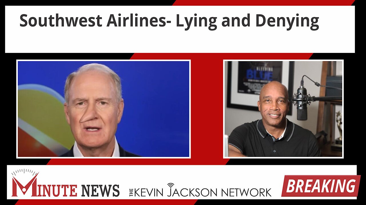 Southwest Airlines- Lying and Denying - The Kevin Jackson Network