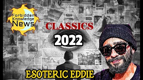 FKN Classics 2022: The Anunnaki Theorem - Humanity's Origin & The Divine | Esoteric Eddie