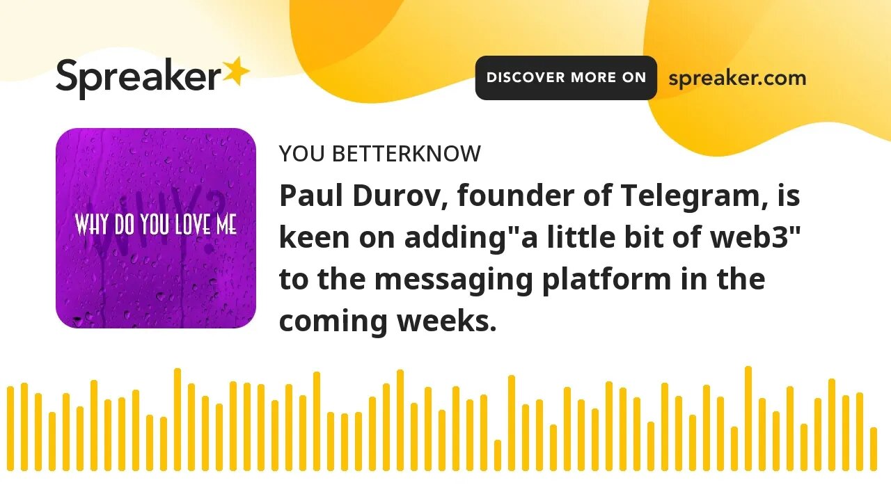 Paul Durov, founder of Telegram, is keen on adding"a little bit of web3" to the messaging platform i