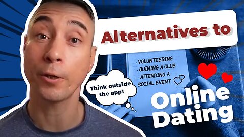 Alternatives To Online Dating