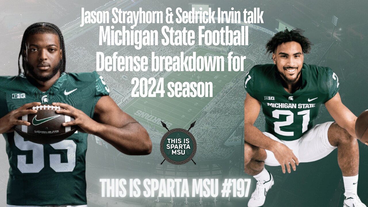 Jason and Sed Defense breakdown for 2024 season | This Is Sparta MSU #197