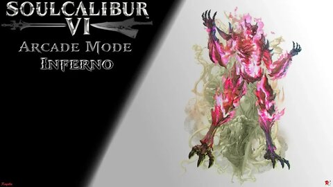 SoulCalibur 6: Arcade Mode - Inferno