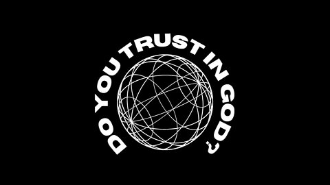 Do You Trust In God?