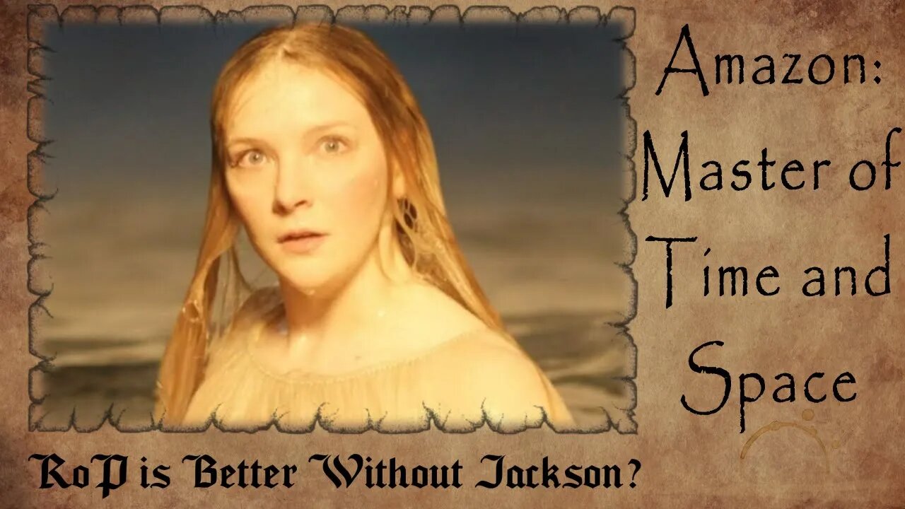 Rings of Power is BETTER Without Peter Jackson? | Amazon is the MASTER of Time and Space