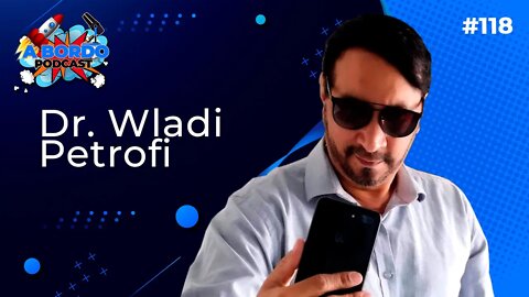 Dr. Wladi - A Bordo Podcast #117