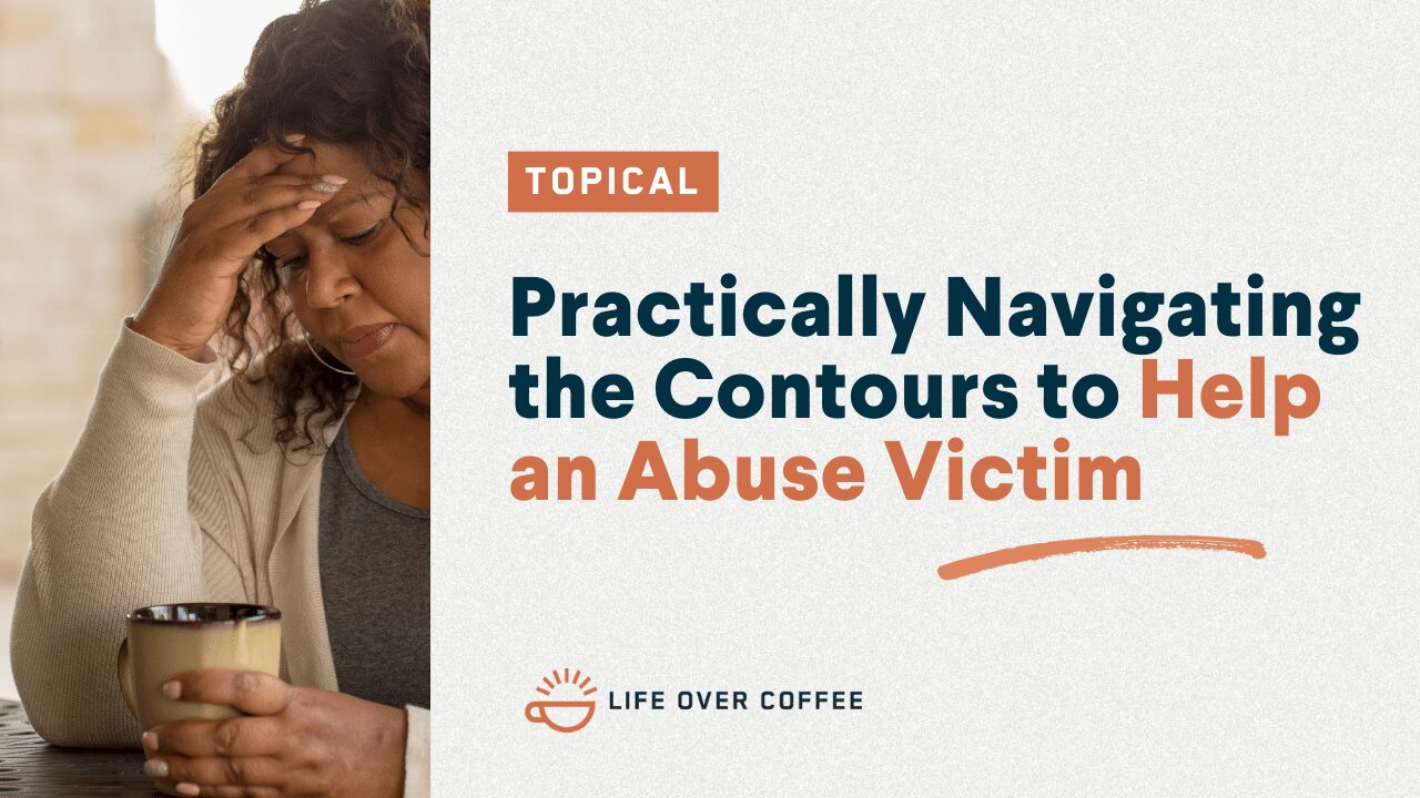 Practically Navigating the Contours to Help an Abuse Victim
