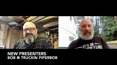 New Presenters—Bob @ Truckin PiperBob