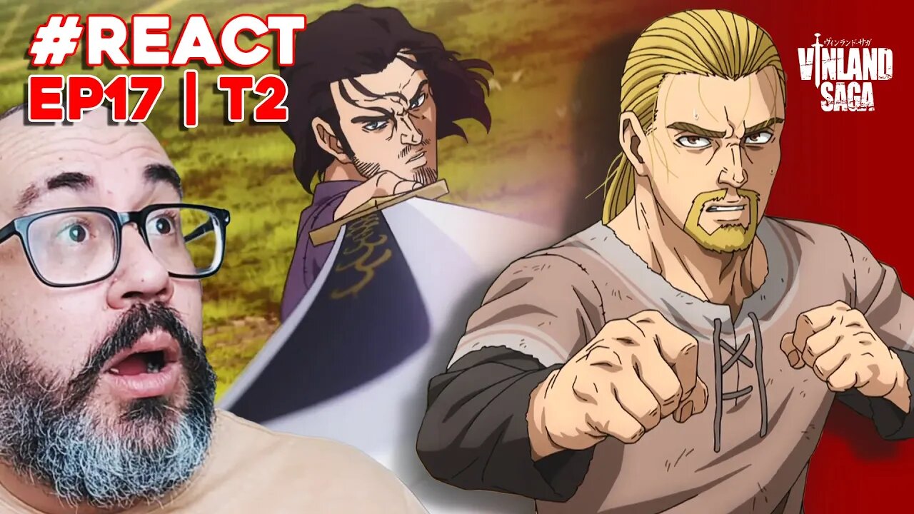 THORFINN VS COBRA E UM REQUIEM PARA GARDAR! - #reaction VINLAND SAGA EP 17 | TEMP 2 |