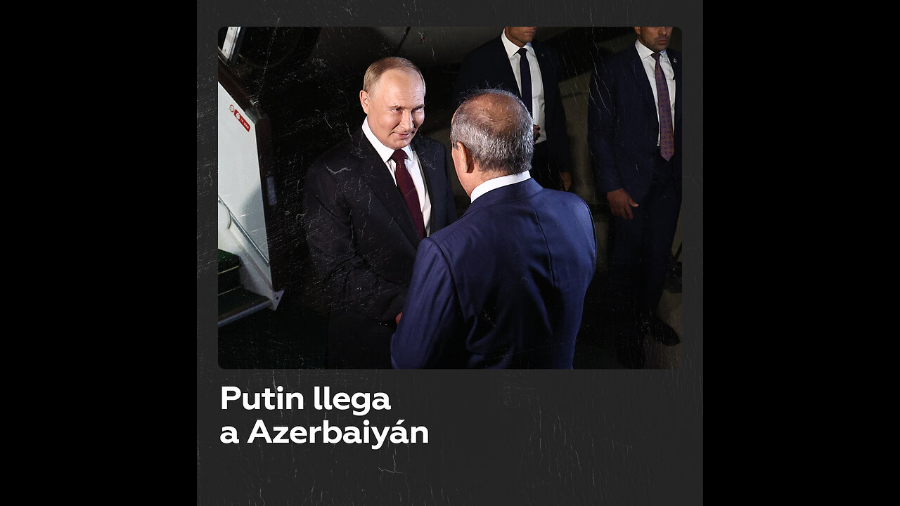 Putin llega a Azerbaiyán en visita oficial