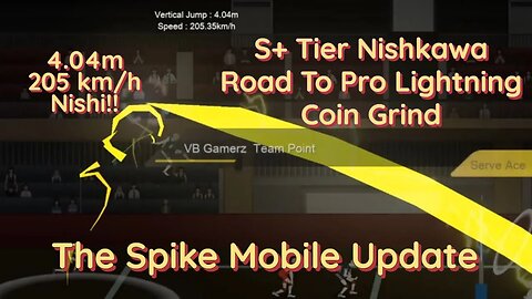 The Spike Mobile Update 3.1.0 - S+ Tier Nishikawa / Higher & Higher Setter Lightning Coin Grind